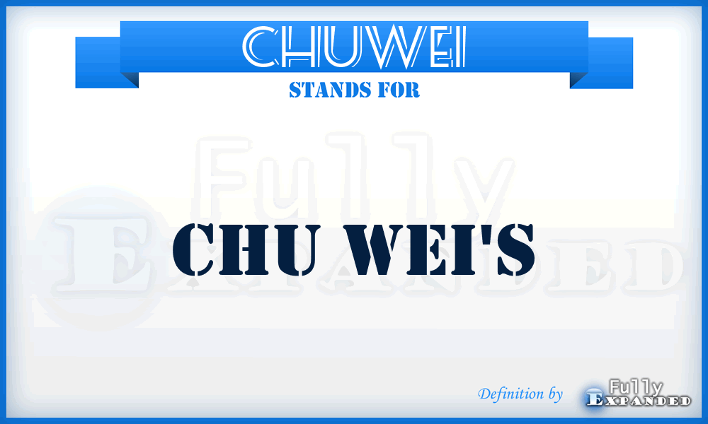 CHUWEI - CHU WEI's