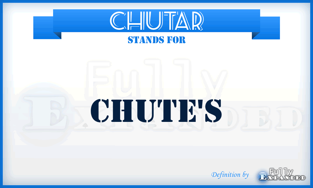 CHUTAR - Chute's