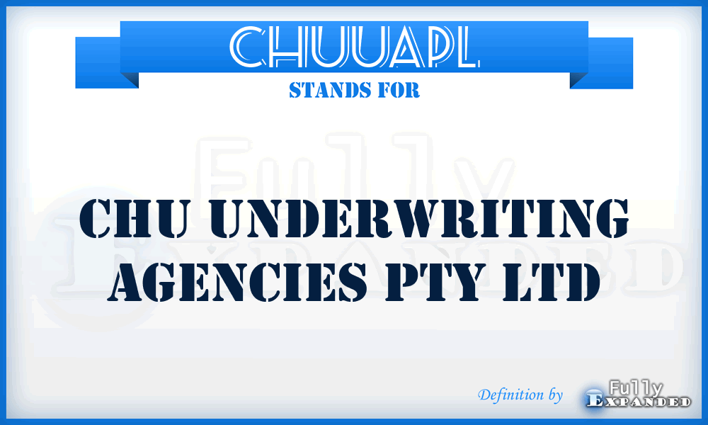 CHUUAPL - CHU Underwriting Agencies Pty Ltd