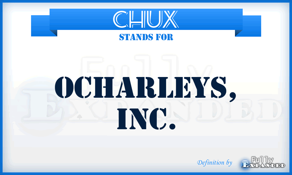 CHUX - Ocharleys, Inc.