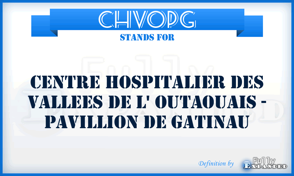 CHVOPG - Centre Hospitalier des Vallees de l' Outaouais - Pavillion de Gatinau