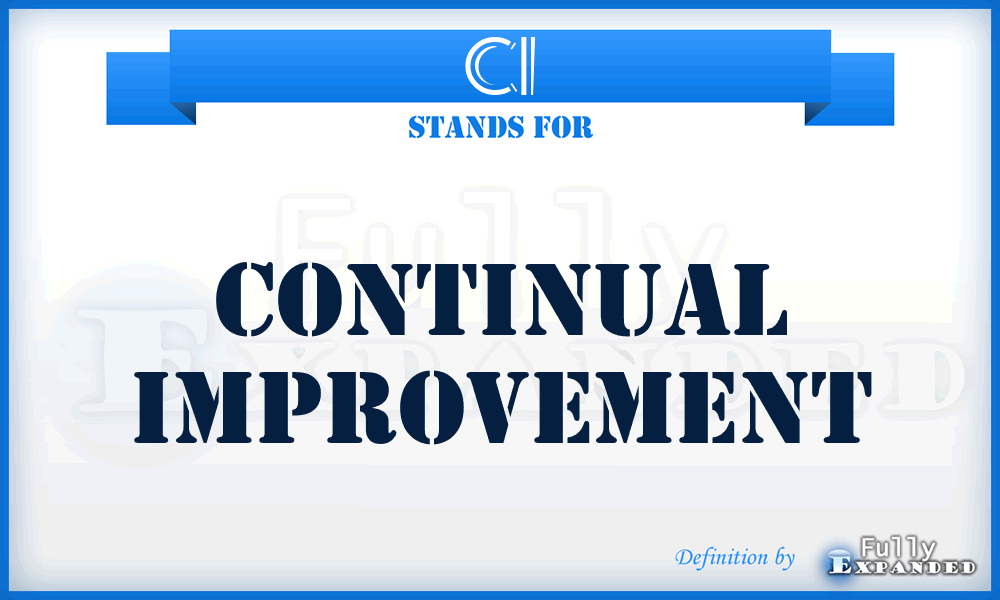 CI - Continual Improvement