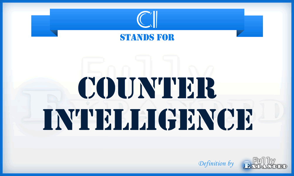 CI - Counter Intelligence