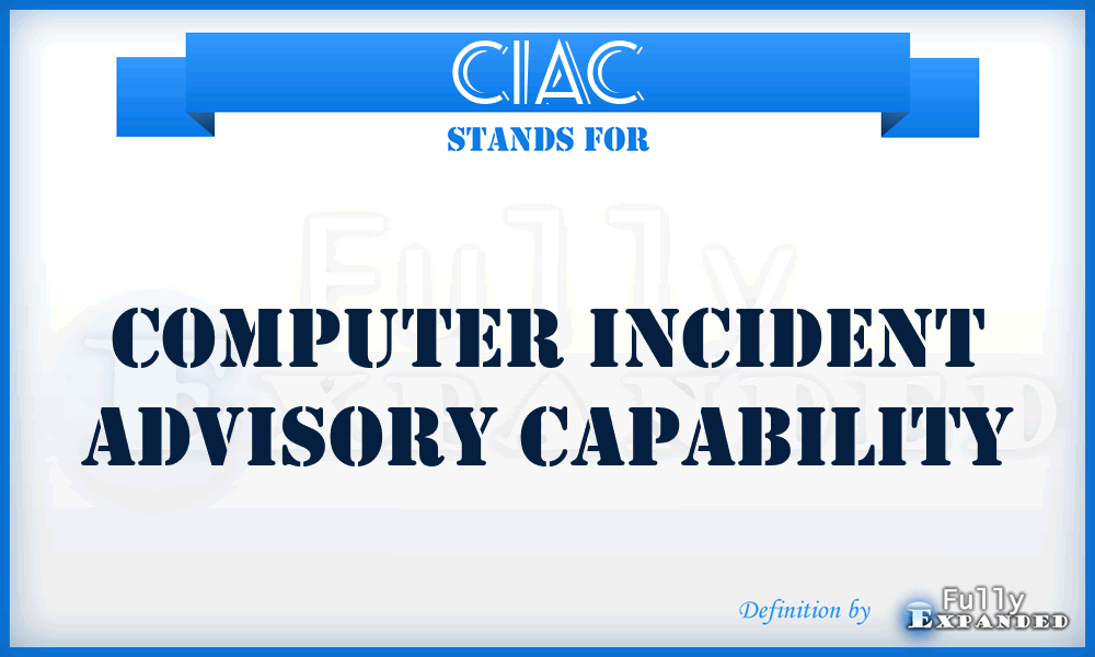 CIAC - computer incident advisory capability