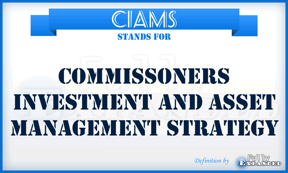 CIAMS - Commissoners Investment and Asset Management Strategy