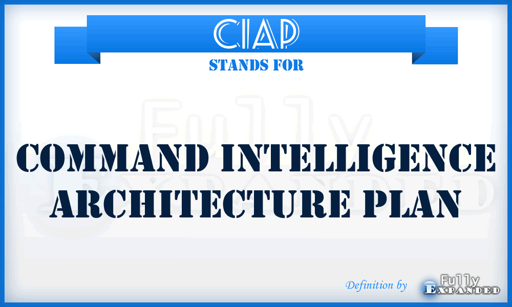 CIAP - command intelligence architecture plan