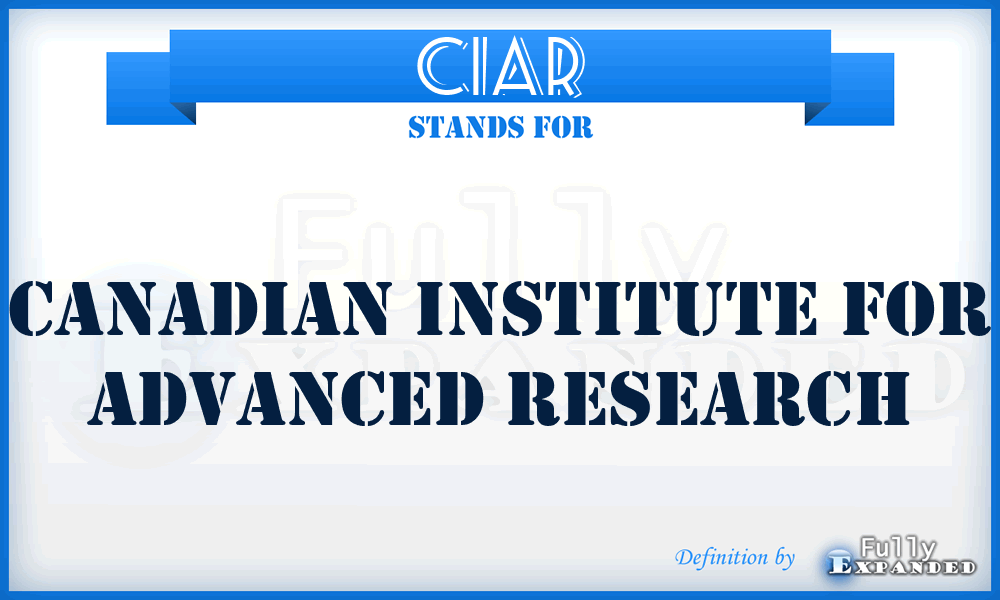 CIAR - Canadian Institute for Advanced Research