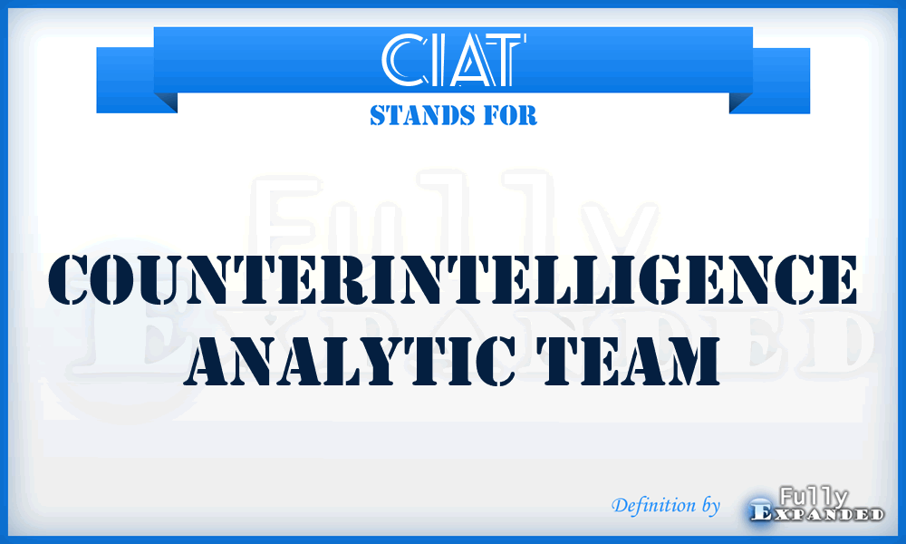 CIAT - counterintelligence analytic team