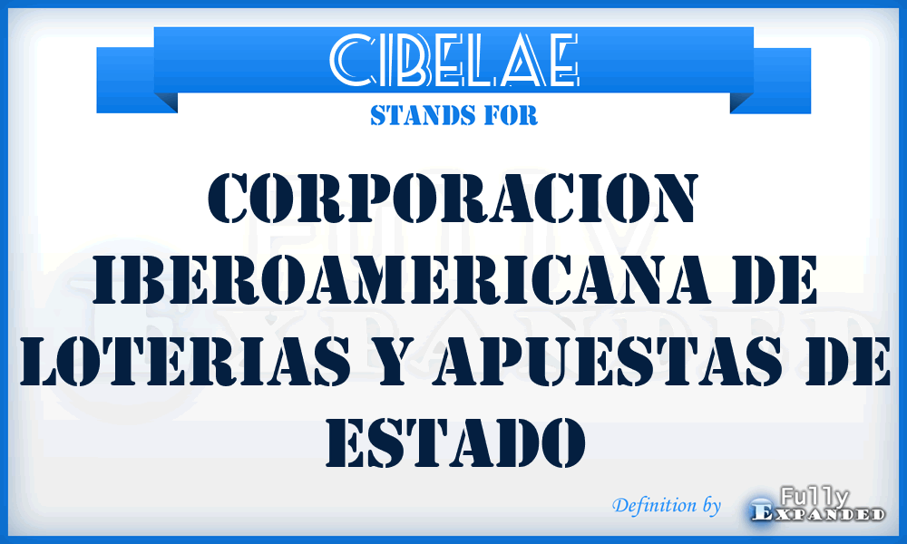 CIBELAE - Corporacion Iberoamericana de Loterias y Apuestas de Estado