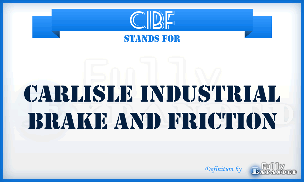 CIBF - Carlisle Industrial Brake and Friction