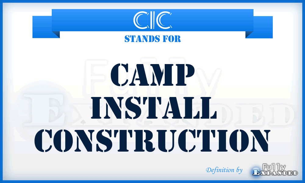 CIC - Camp Install Construction