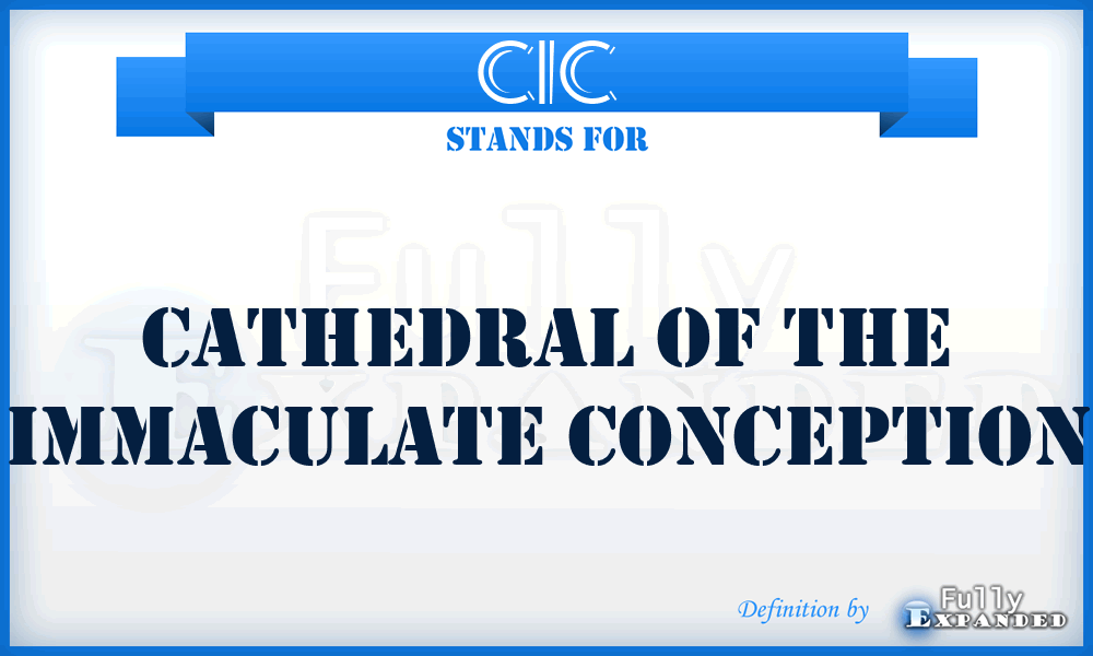 CIC - Cathedral of the Immaculate Conception