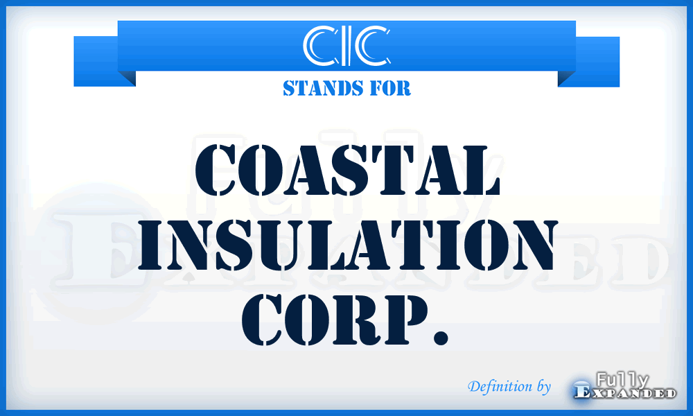 CIC - Coastal Insulation Corp.