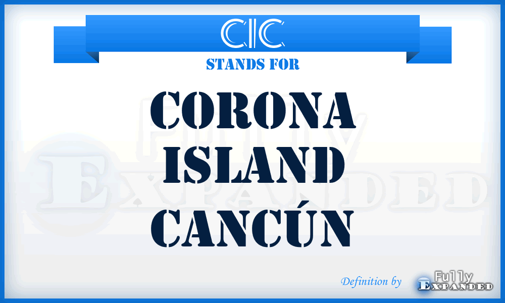 CIC - Corona Island Cancún