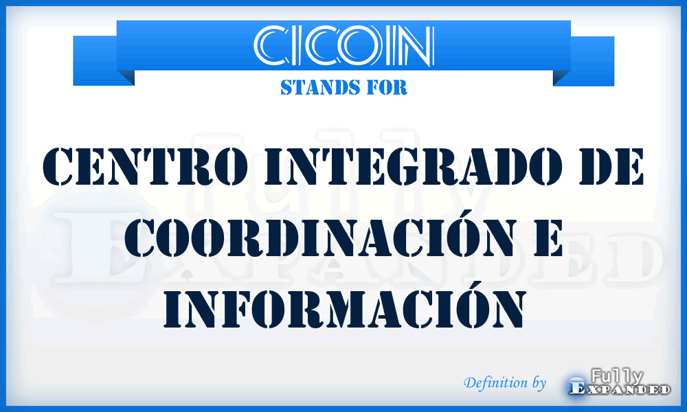 CICOIN - Centro Integrado de Coordinación e Información