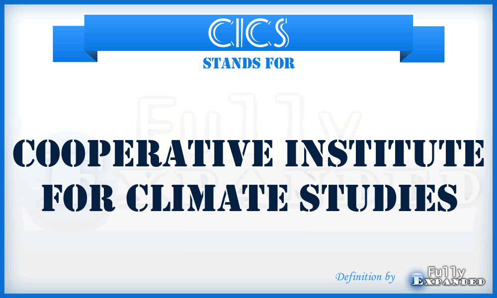 CICS - Cooperative Institute for Climate Studies