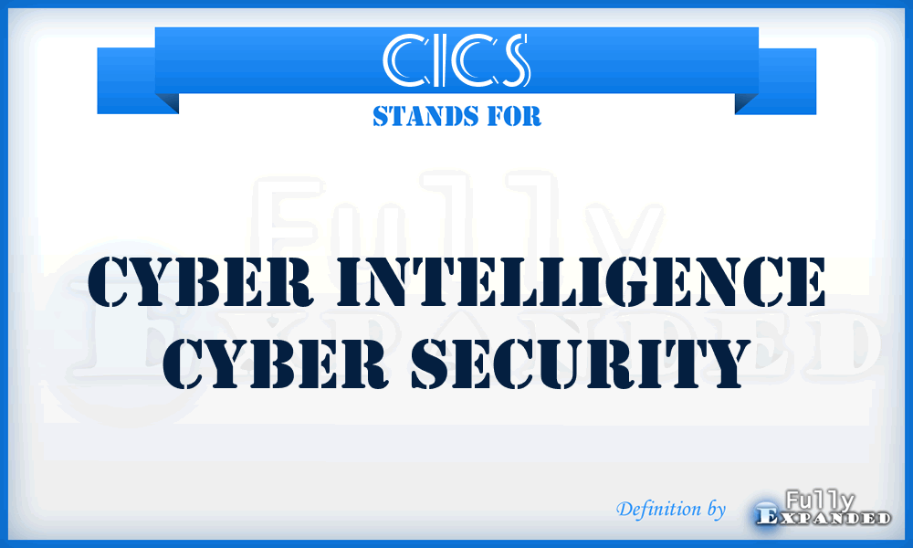CICS - Cyber Intelligence Cyber Security