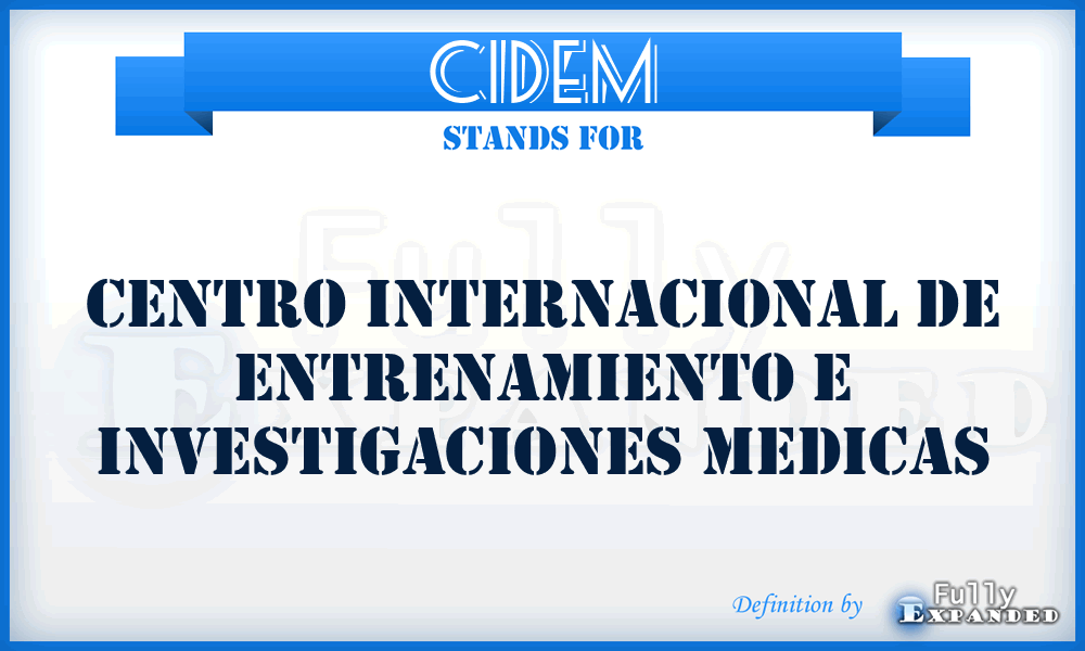 CIDEM - Centro Internacional de Entrenamiento e Investigaciones Medicas
