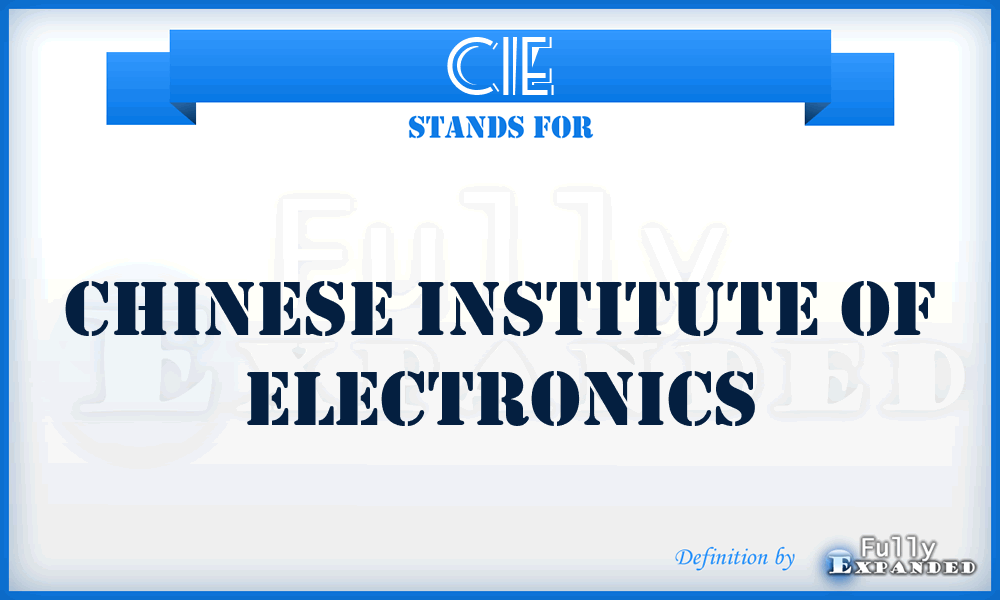 CIE - Chinese Institute of Electronics