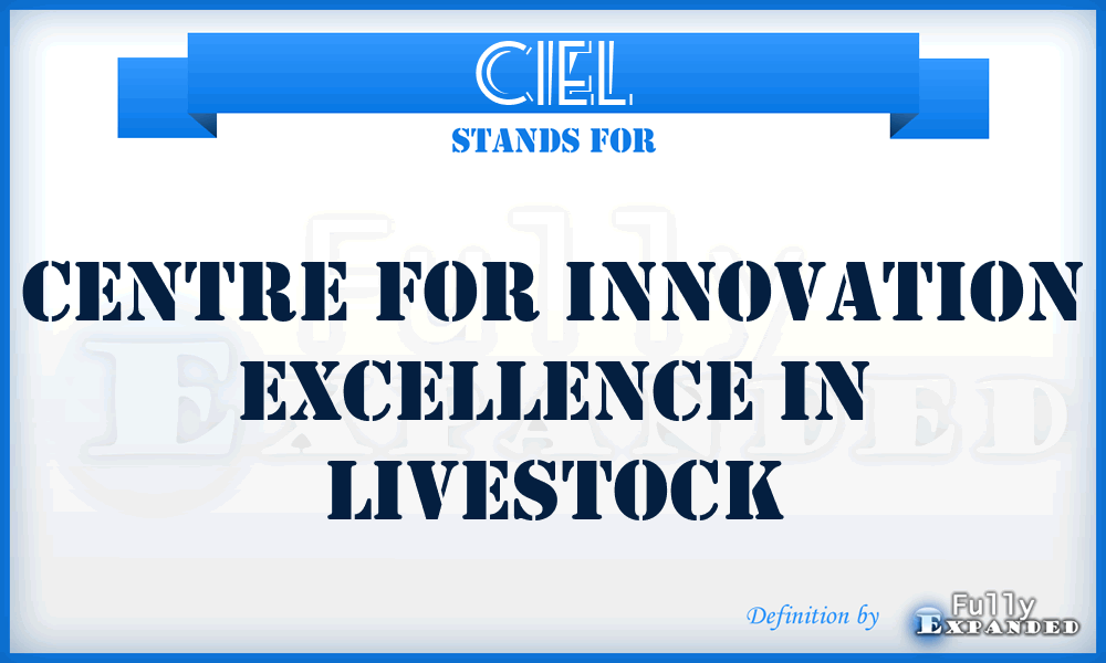 CIEL - Centre for Innovation Excellence in Livestock