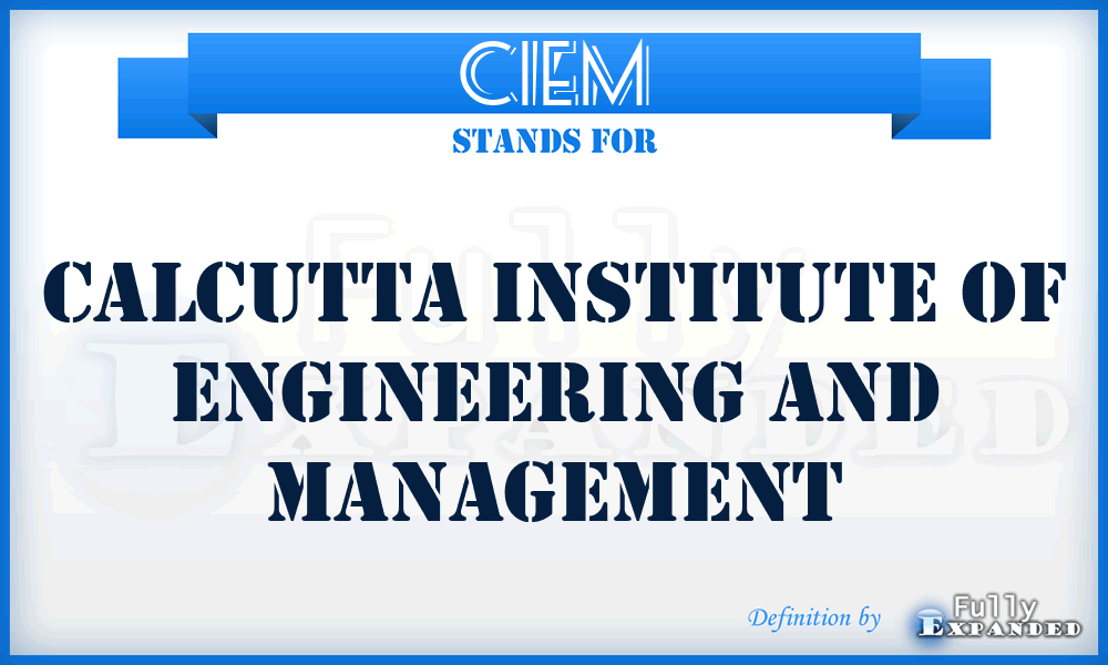 CIEM - Calcutta Institute of Engineering and Management