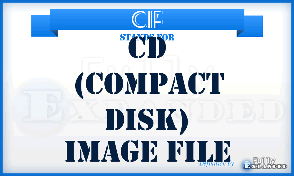 CIF - CD (Compact Disk) Image File