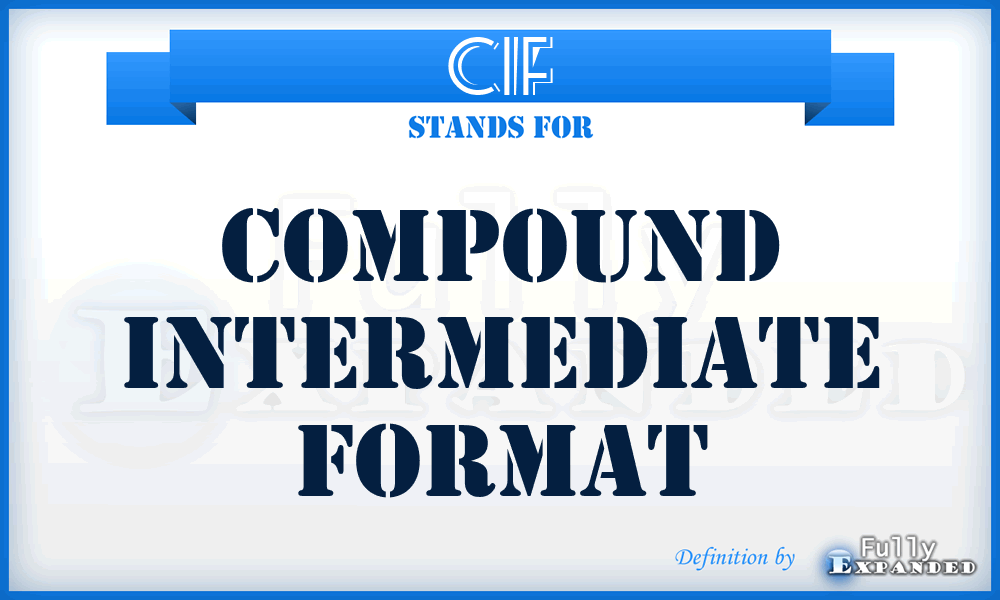 CIF - Compound Intermediate Format