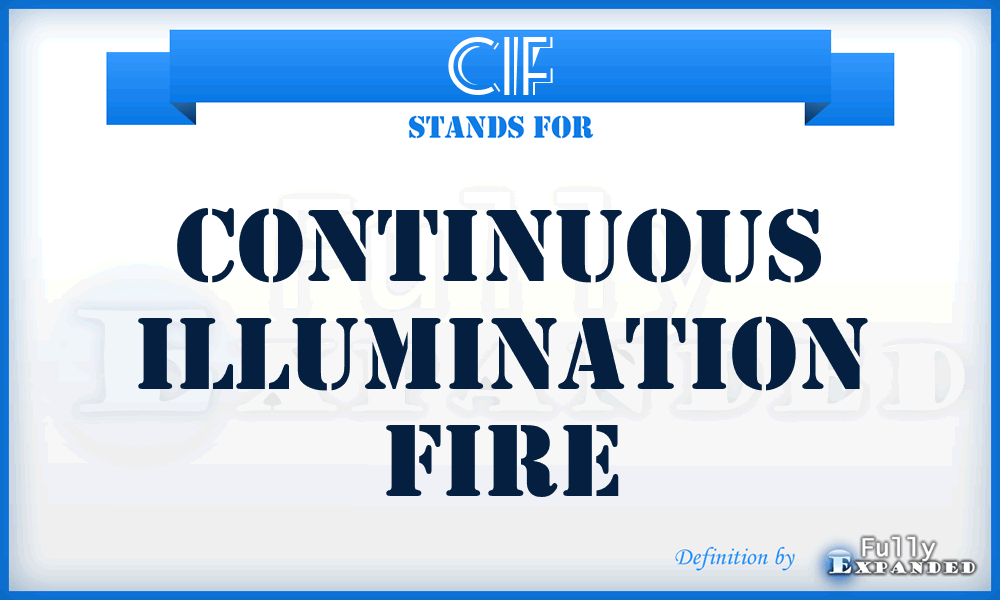 CIF - Continuous Illumination Fire
