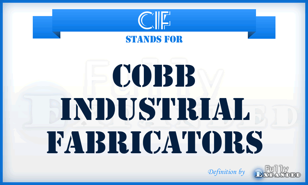 CIF - Cobb Industrial Fabricators