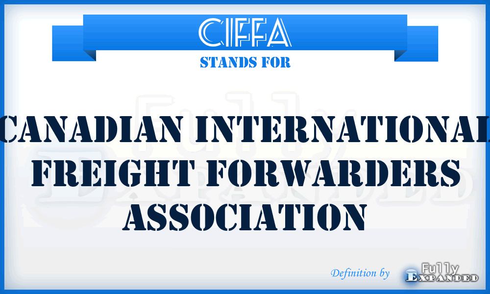 CIFFA - Canadian International Freight Forwarders Association