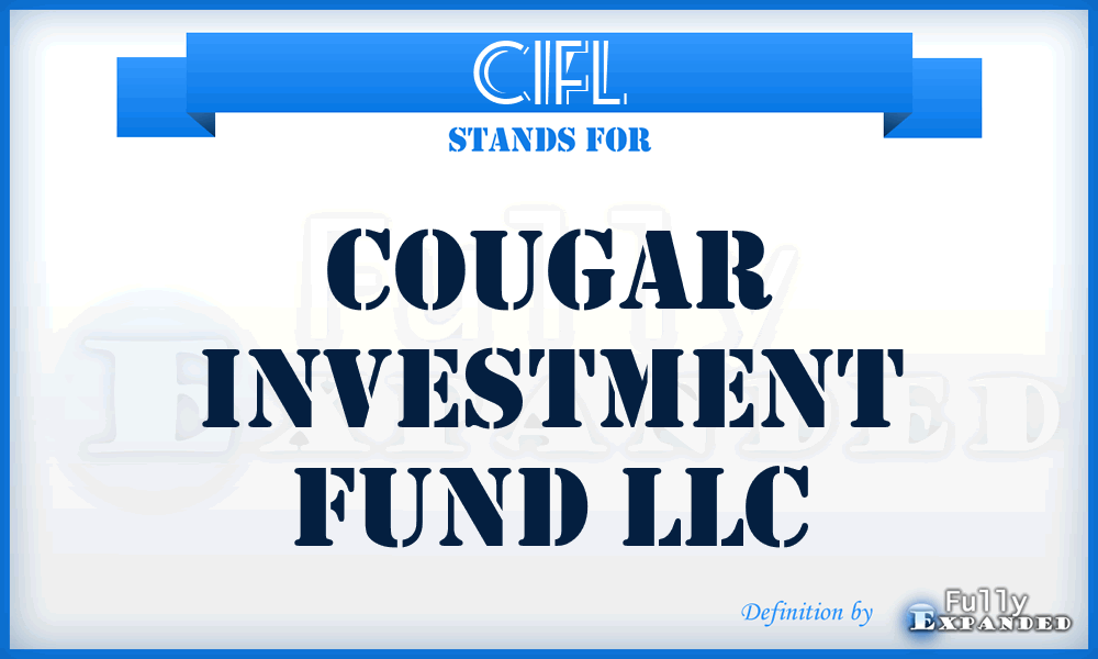 CIFL - Cougar Investment Fund LLC