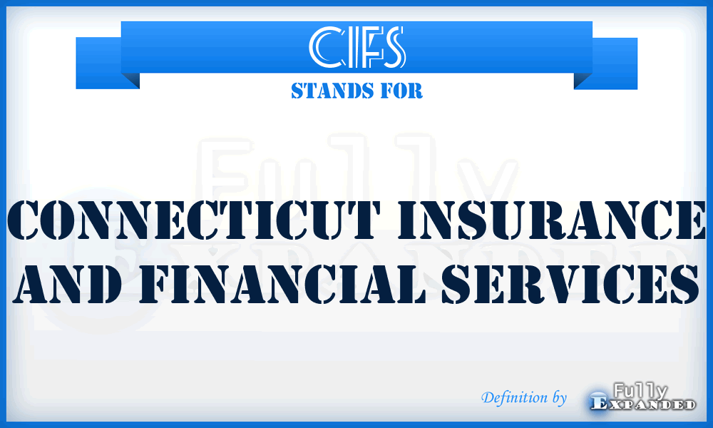 CIFS - Connecticut Insurance and Financial Services