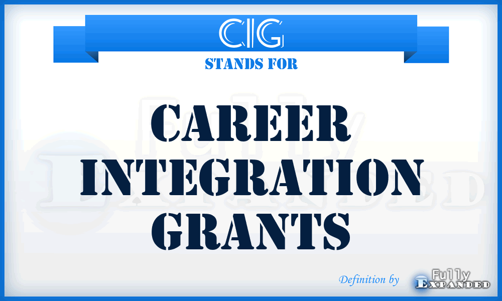 CIG - Career Integration Grants