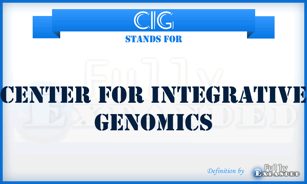CIG - Center for Integrative Genomics