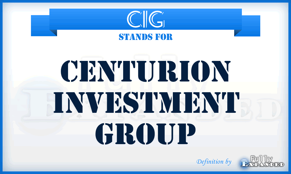 CIG - Centurion Investment Group