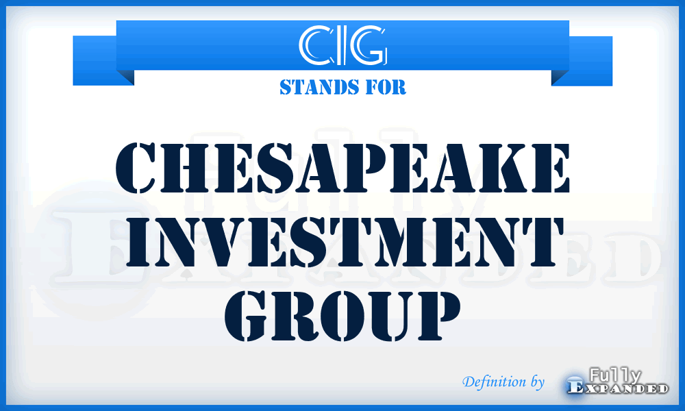 CIG - Chesapeake Investment Group