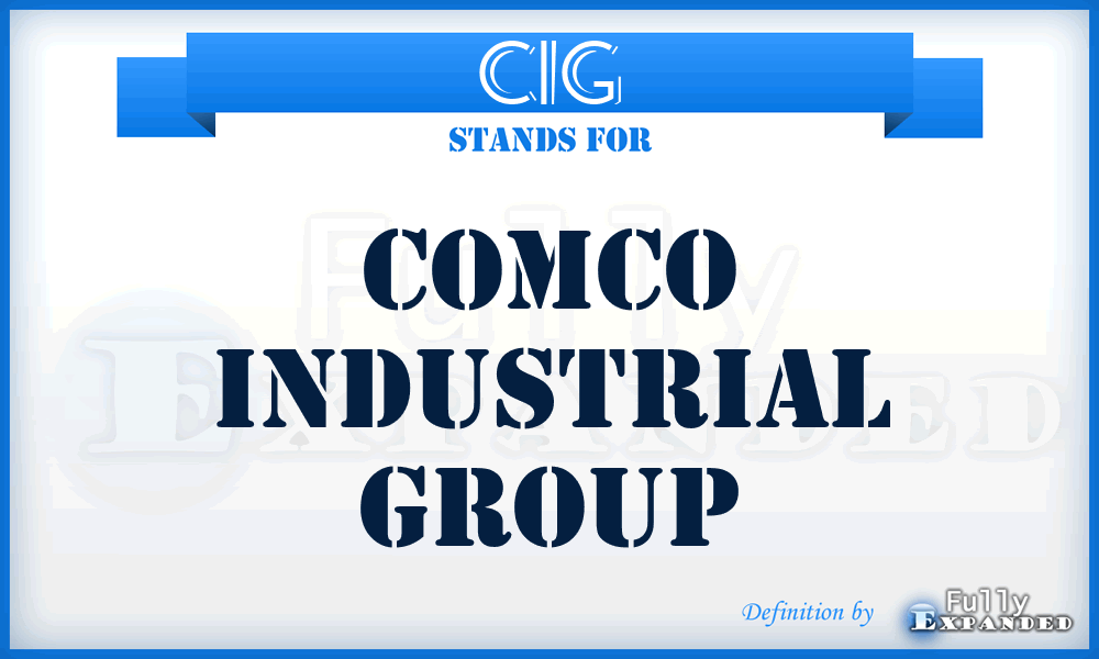 CIG - Comco Industrial Group