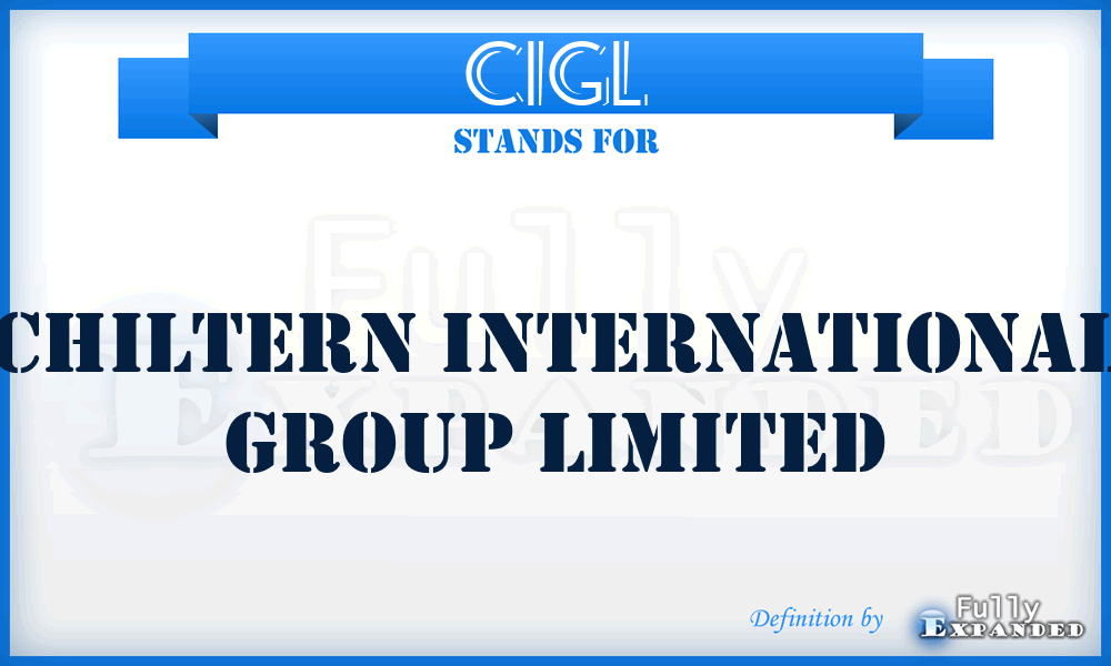 CIGL - Chiltern International Group Limited