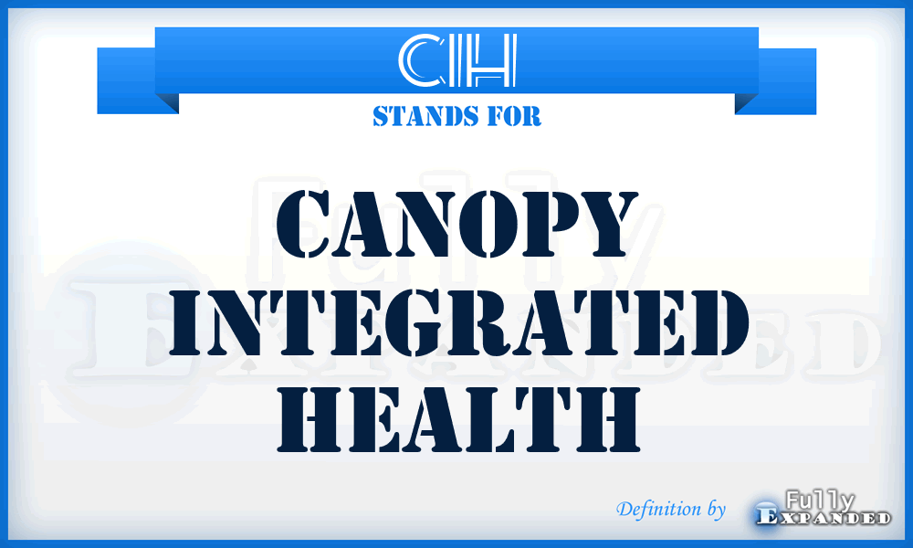 CIH - Canopy Integrated Health