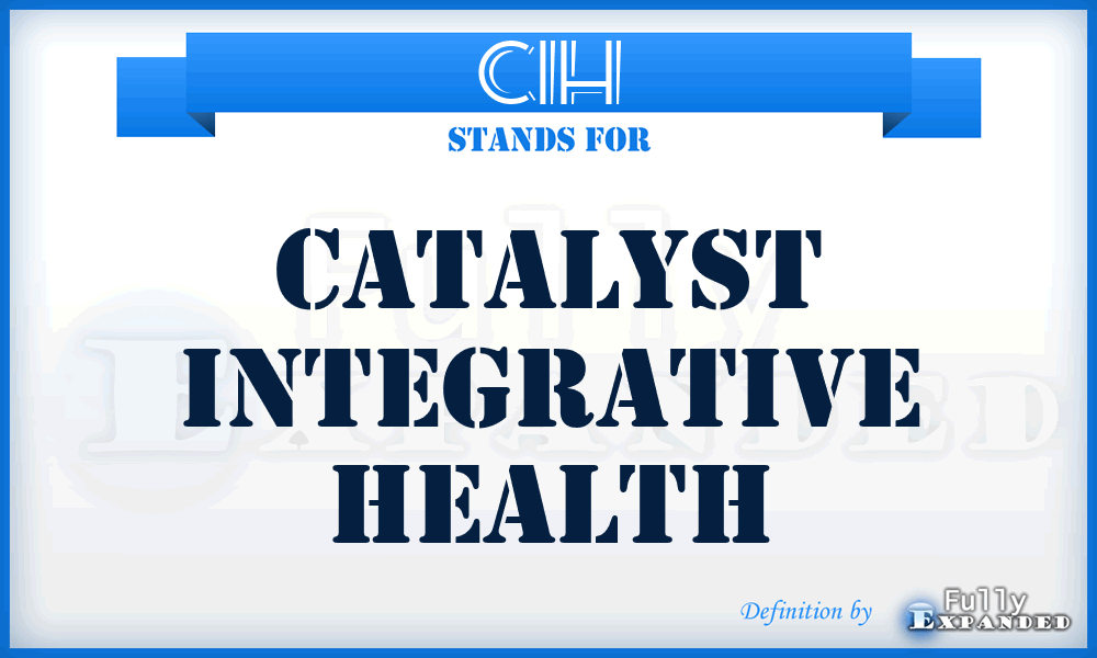 CIH - Catalyst Integrative Health