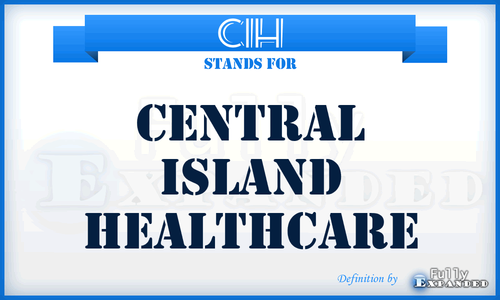 CIH - Central Island Healthcare