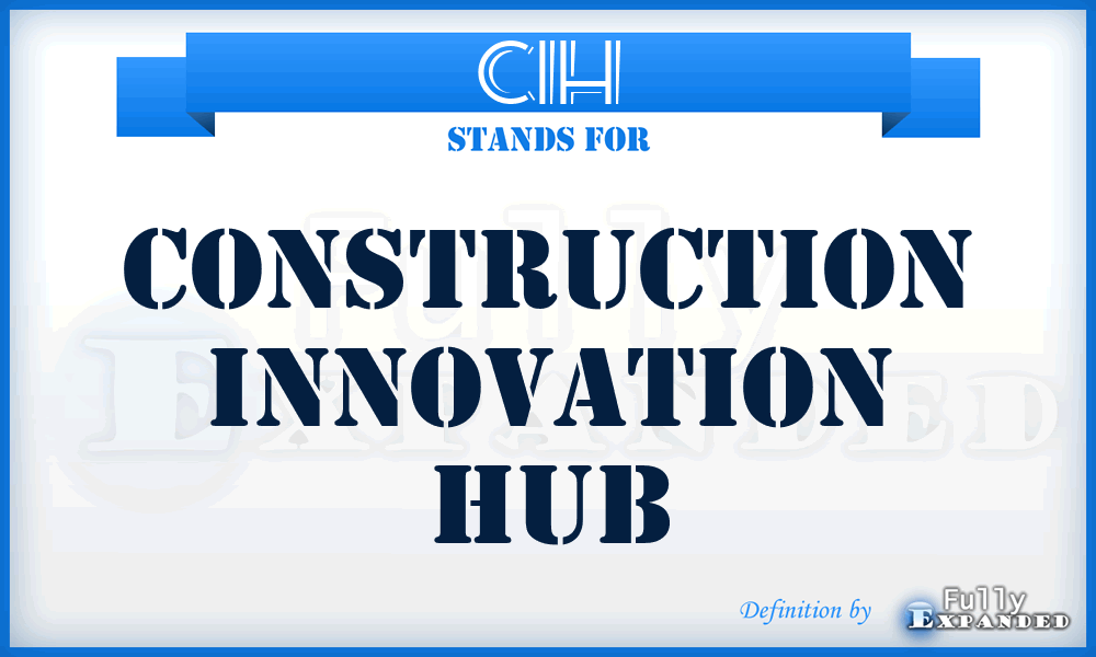 CIH - Construction Innovation Hub