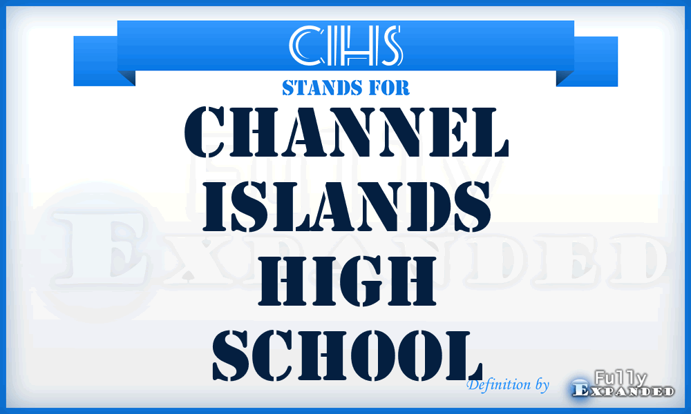 CIHS - Channel Islands High School