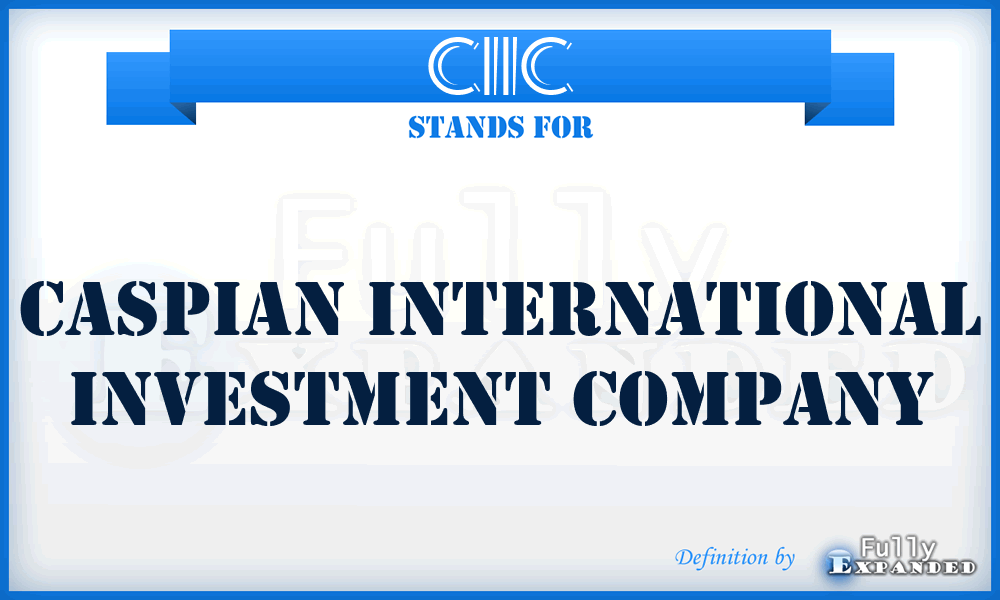 CIIC - Caspian International Investment Company