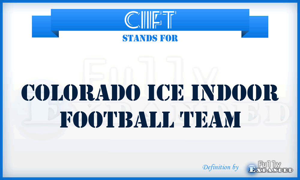 CIIFT - Colorado Ice Indoor Football Team