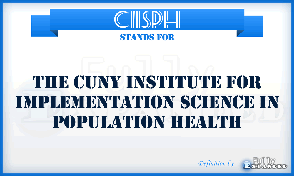 CIISPH - The Cuny Institute for Implementation Science in Population Health