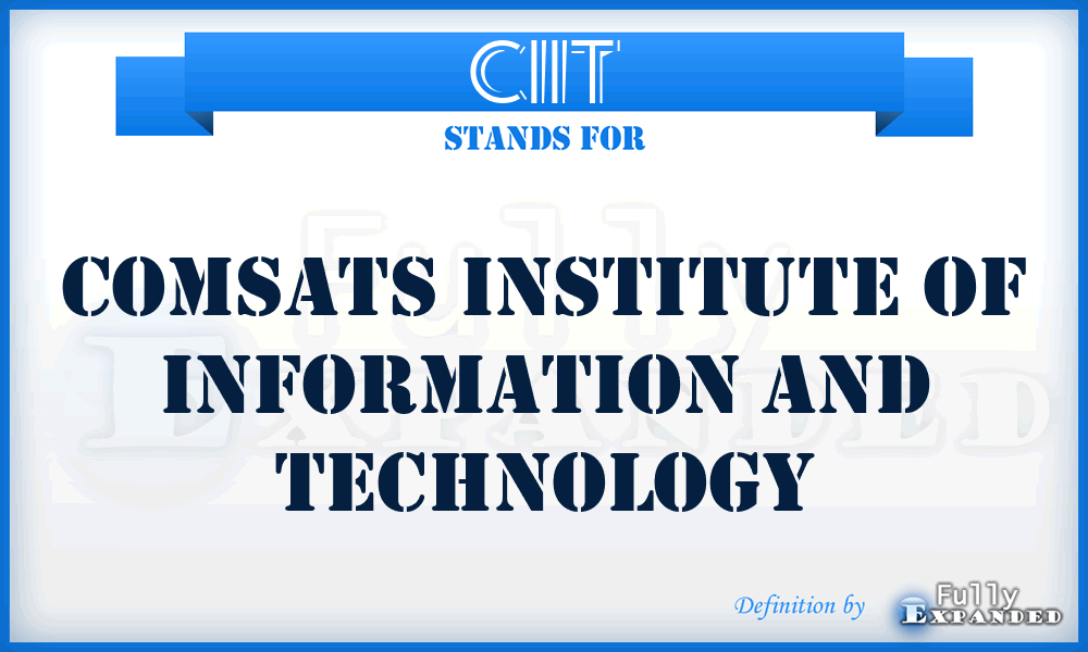 CIIT - Comsats Institute of Information and Technology