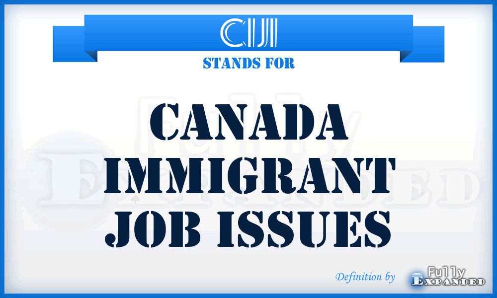 CIJI - Canada Immigrant Job Issues