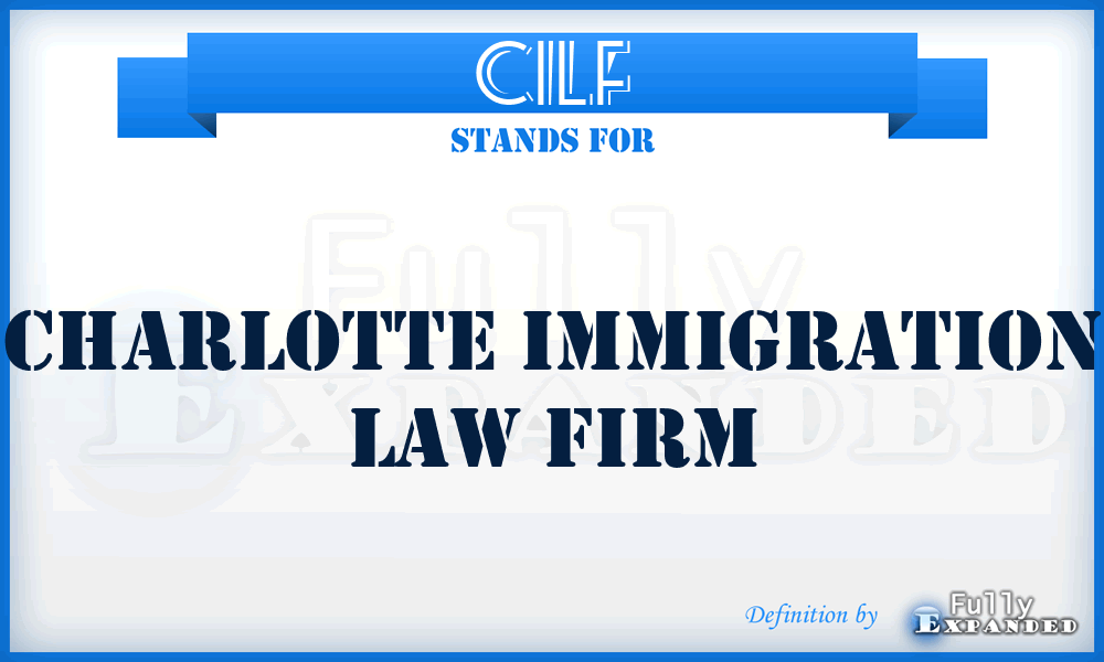 CILF - Charlotte Immigration Law Firm