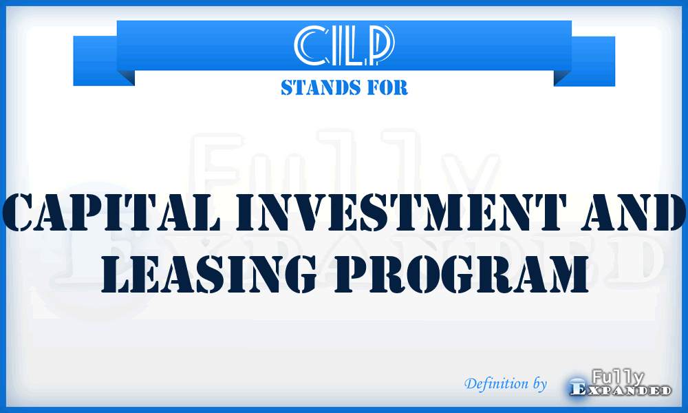 CILP - Capital Investment And Leasing Program